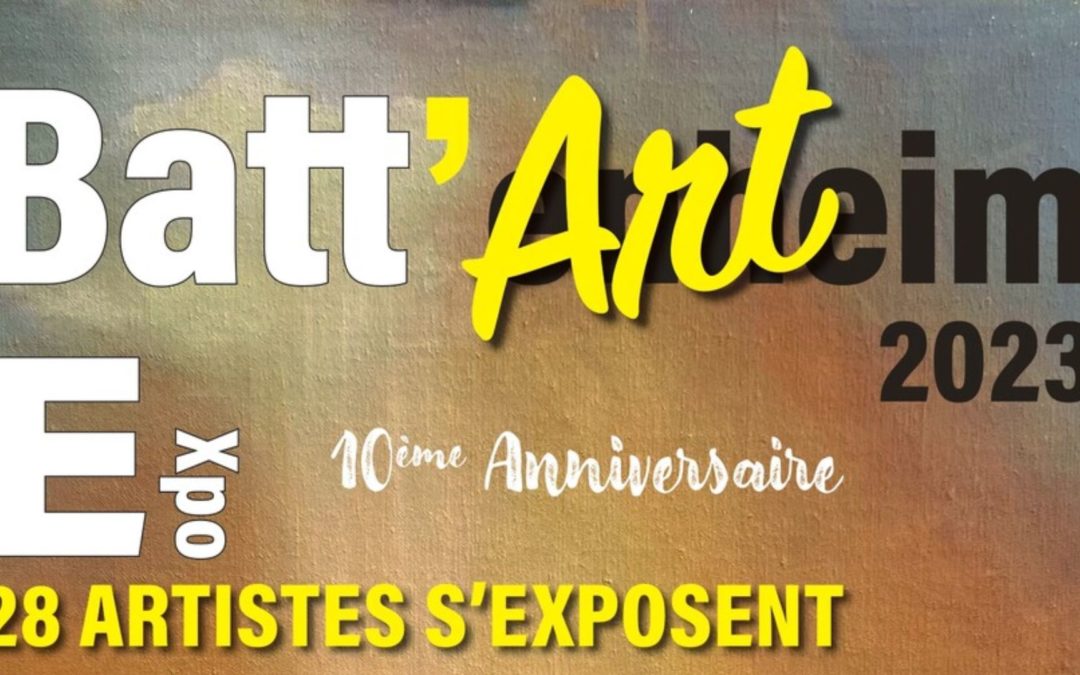 Retrouvez-moi au Salon Batt’Art 2023 pour son 10ème anniversaire !